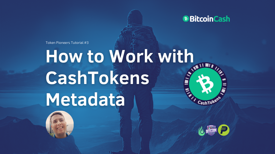 Understanding and Working with BCMR: CashTokens Metadata (Token Pioneers Tutorial 3)